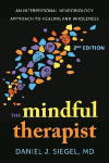 The Mindful Therapist: An Interpersonal Neurobiology Approach to Healing and Wholeness