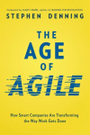 The Age of Agile: How Smart Companies Are Transforming the Way Work Gets Done