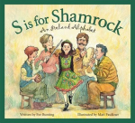 S Is for Shamrock: An Ireland Alphabet