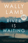 River Is Waiting: A Novel