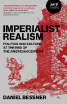 Imperialist Realism: Politics and Culture at the End of the American Century