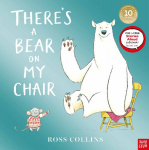Theres a Bear on My Chair: 10th Anniversary Edition