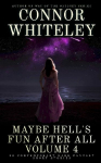 Maybe Hells Fun After All Volume 4: 20 Dark Contemporary Fantasy Short Stories