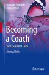 Becoming a Coach: The Essential ICF Guide