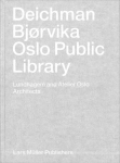 Deichman Bj&oslash;rvika: Oslo Public Library