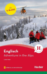 Adventure in the Alps: Englisch / Lekt&uuml;re mit Audios online