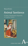Animal Sentience: A Study of Paradigmatic Arguments in Cognitive Science
