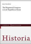 The Magisterial Auspices in Late Republican Rome