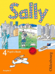 Sally 4. Schuljahr. Pupil's Book. Ausgabe D f&uuml;r alle Bundesl&auml;nder au&szlig;er Nordrhein-Westfalen - Englisch ab Klasse 1: Lehrwerk f&uuml;r den Englischunterricht ab Klasse 1