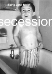 Being John Smith: &acute;&Aacute;usst. Kat. Secession, Wien