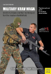 Military Krav Maga - Instinct-driven combat techniques for the modern battlefield: The international guide for modern close combat