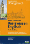 Basiswissen Englisch 1 / Die Zeiten: Das Lernstoff &Uuml;bungsbuch
