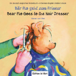 B&auml;r Flo geht zum Friseur / Bear Flo Goes to the Hair Dresser: Kinderbuch Deutsch-Englisch
