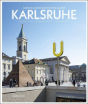 Karlsruhe Bildband: Fotografien &middot; Photographies &middot; Photography