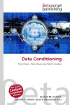 Data Conditioning: Data Center, Data Movement, Data Custodian
