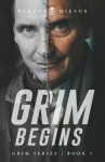 Grim Begins Grim Series Book 1