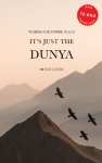 It's just the Dunya: Words for your inner peace