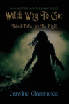 Witch Way to Go: Twisted Paths Into the Night
