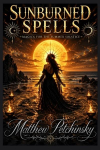 Sunburned Spells: Magick for the Summer Solstice