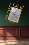 Shattered Life: A Memoir of Abuse and Escape