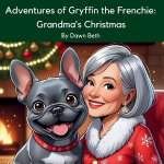 Adventures of Gryffin the Frenchie Grandmas Christmas