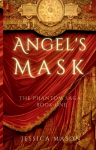 Angels Mask (The Phantom Saga: Book One)
