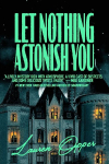 Let Nothing Astonish You