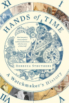 Hands of Time: A Watchmakers History