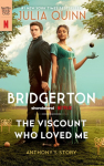 The Viscount Who Loved Me. TV Tie-In: Bridgerton
