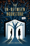 The In-Between Bookstore: A Novel