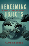 Redeeming Objects: A West German Mythology