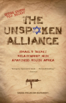 The Unspoken Alliance: Israels Secret Relationship with Apartheid South Africa