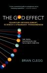 God Effect: Quantum Entanglement, Sciences Strangest Phenomenon