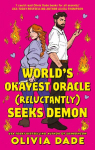 Worlds Okayest Oracle (Reluctantly) Seeks Demon