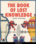 That Was Genius: Lost Knowledge and Incredible Inventions from History
