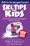 Ski Tips for Kids: Fun Instructional Techniques With Cartoons