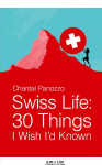 Swiss Life: 30 Things I Wish I'd Known