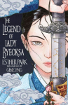 The Legend of Lady Byeoksa: For fans of K-Pop Demon Hunters and historical K-dramas - A devastating Korean romantasy tinged with mythology