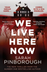 We Live Here Now: Thriller