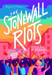 The Stonewall Riots: Coming Out in the Streets