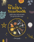The Witchs Yearbook: Spells, Stones, Tools and Rituals for a Year of Modern Magic