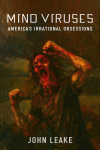 Mind Viruses: America's Irrational Obsessions