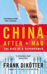 China After Mao: The Rise of a Superpower