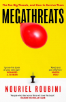 Megathreats: Our Ten Biggest Threats, and How to Survive Them