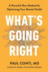 Whats Going Right: A Powerful New Method for Optimising Your Mental Health
