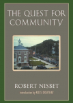 The Quest for Community: A Study in the Ethics of Order and Freedom