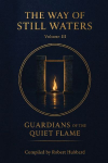 The Way of Still Waters Vol.3: Guardians of the Quiet Flame
