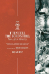Then Fell the Lords Fire: New Life in Ministry. Ordination Sermons and Essays on Pastoral Theology and Practice