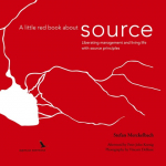 A little red book about source: Liberating management and living life with source principles