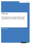 The Americans and Asians Ideas about Each Other   in T.C. Boyles East is East